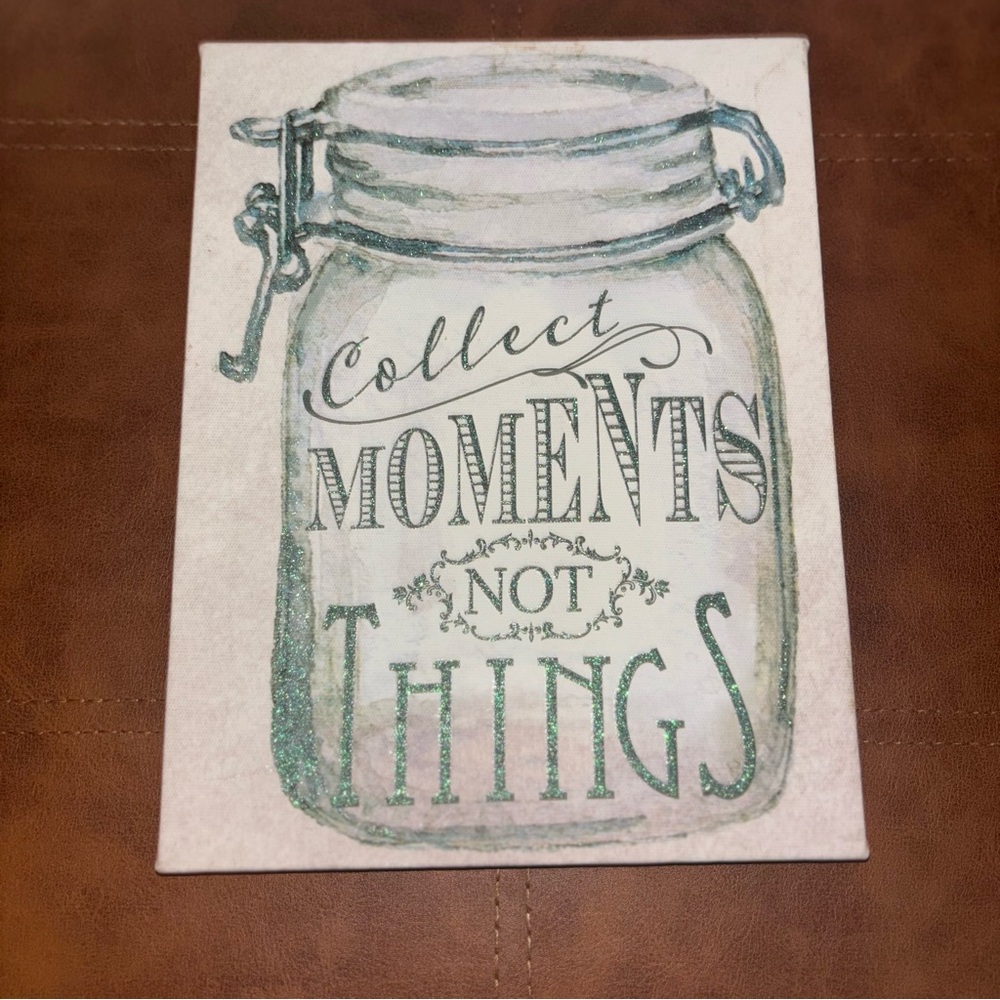 Cute Wall Sign With Collect Moments Not Things